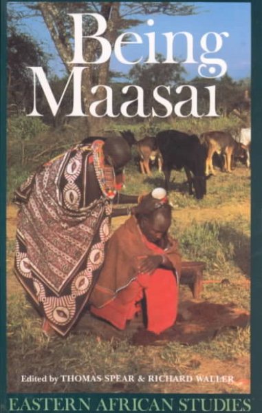 Being Maasai: Ethnicity and Identity In East Africa (Eastern African Studies) cover
