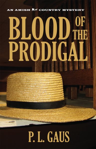 Blood of the Prodigal (Ohio Amish Mystery Series #1)