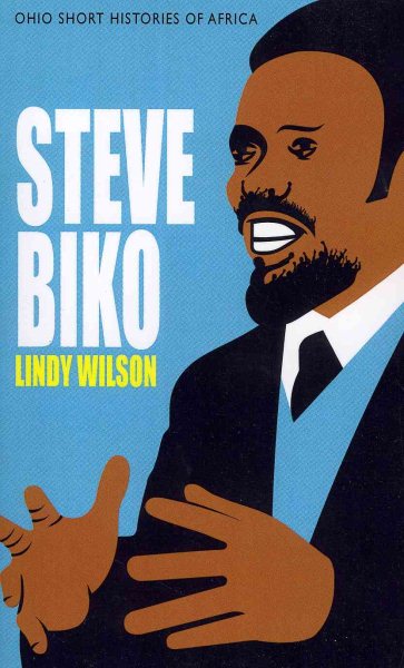 Steve Biko (Ohio Short Histories of Africa) cover
