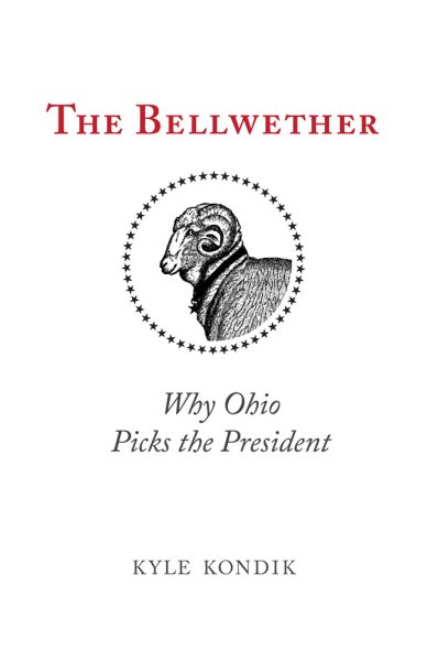 The Bellwether: Why Ohio Picks the President cover
