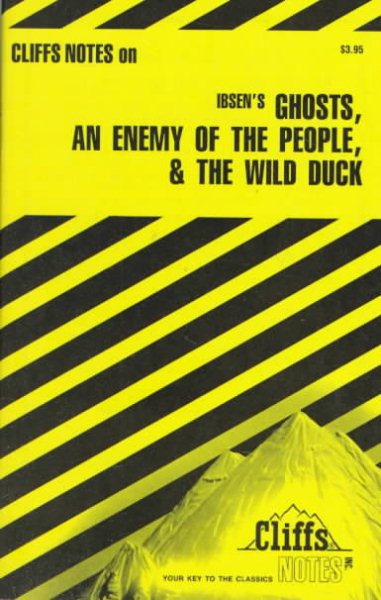 Ibsen's Plays II: Ghosts, An Enemy of the People & The Wild Duck (Cliffs Notes) cover