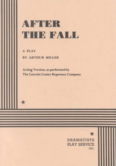 After the Fall: a play (acting version, as peformed by the Lincoln Center Repertory Company) cover