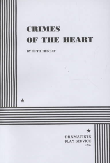 Crimes of the Heart. (Acting Edition for Theater Productions) cover