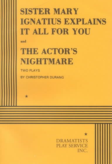 Sister Mary Ignatius Explains It All for You and the Actor's Nightmare