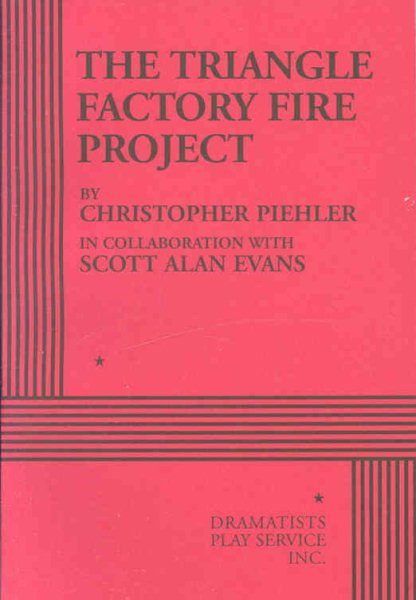 The Triangle Factory Fire Project - Acting Edition (Acting Edition for Theater Productions) cover