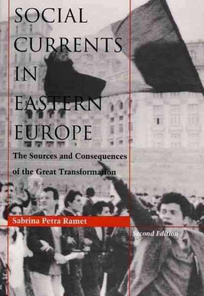 Social Currents in Eastern Europe: The Sources and Consequences of the Great Transformation cover