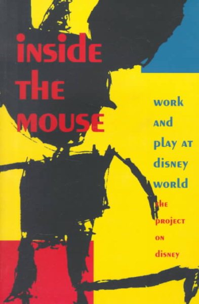 Inside the Mouse: Work and Play at Disney World, The Project on Disney