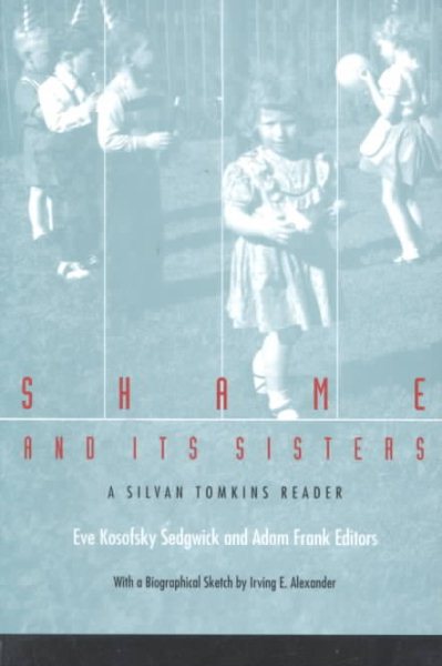 Shame and Its Sisters: A Silvan Tomkins Reader cover