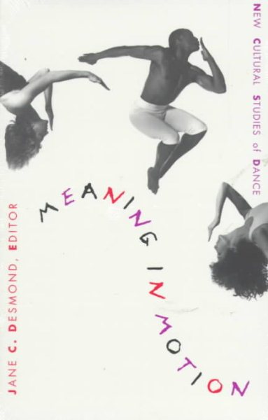 Meaning in Motion: New Cultural Studies of Dance (Post-Contemporary Interventions) cover