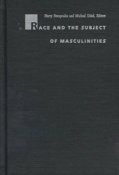 Race and the Subject of Masculinities (New Americanists)