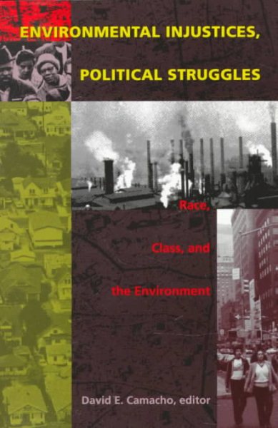 Environmental Injustices, Political Struggles: Race, Class and the Environment cover