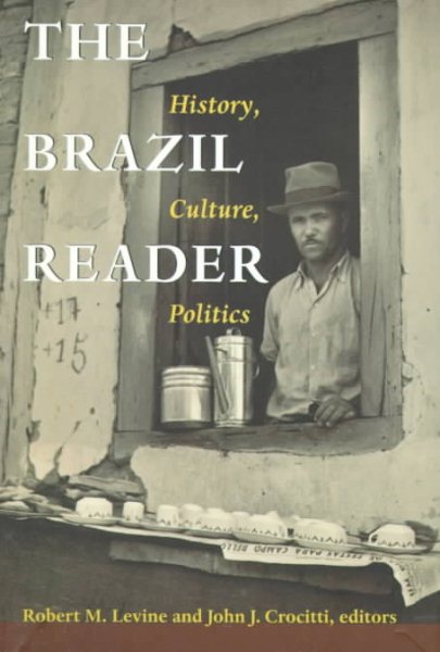 The Brazil Reader: History, Culture, Politics (The Latin America Readers) cover