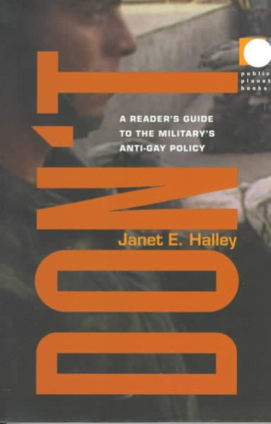 Don't: A Reader’s Guide to the Military’s Anti-Gay Policy (Public Planet Books) cover