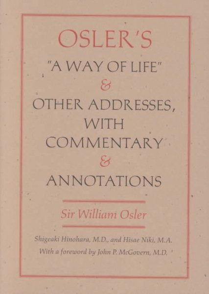 Osler's A Way of Life and Other Addresses, with Commentary and Annotations cover