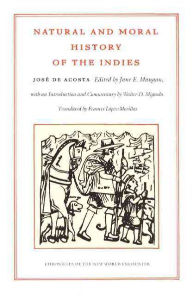 Natural and Moral History of the Indies (Chronicles of the New World Encounter) cover