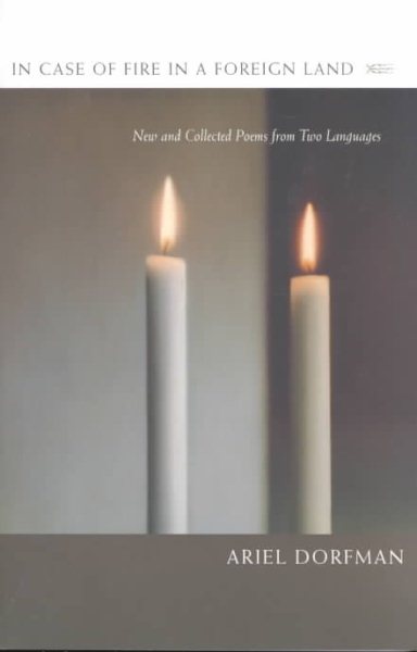 In Case of Fire in a Foreign Land: New and Collected Poems from Two Languages (English and Spanish Edition)