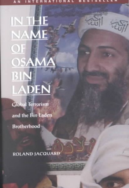 In the Name of Osama Bin Laden: Global Terrorism and the Bin Laden Brotherhood cover