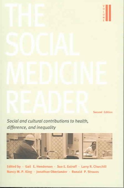 The Social Medicine Reader, Second Edition, Vol. Two: Social and Cultural Contributions to Health, Difference, and Inequality cover