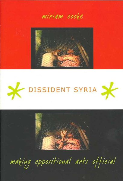 Dissident Syria: Making Oppositional Arts Official cover