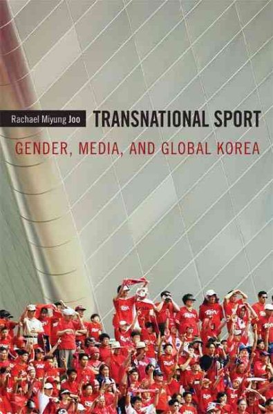 Transnational Sport: Gender, Media, and Global Korea cover