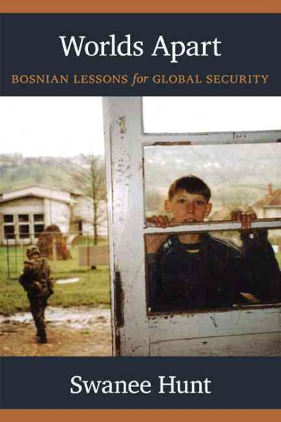 Worlds Apart: Bosnian Lessons for Global Security cover