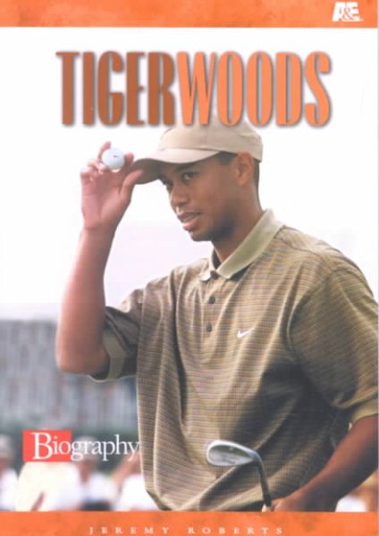 Tiger Woods (A & E Biography (Lerner Paperback))