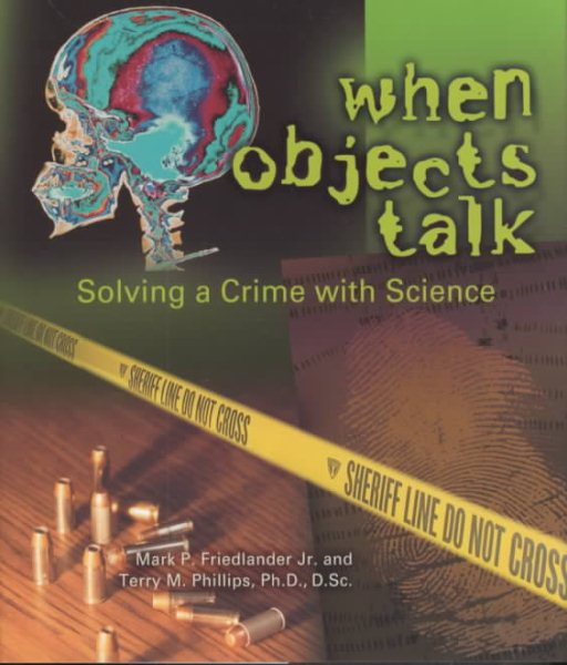 When Objects Talk: Solving a Crime With Science (Discovery)