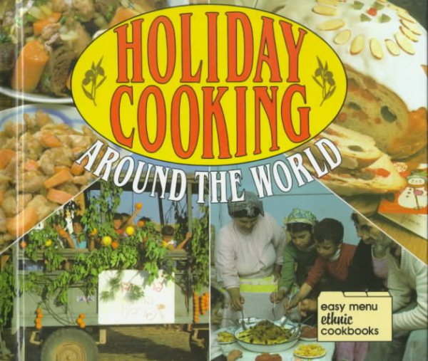 Holiday Cooking Around the World (Easy Menu Ethnic Cookbooks) cover
