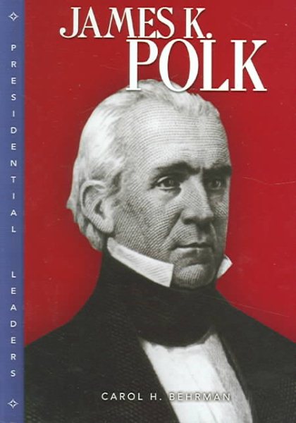 James K. Polk (Presidential Leaders) cover