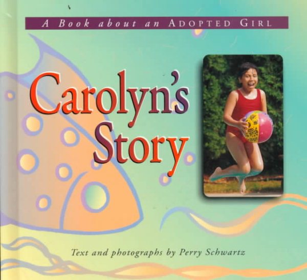 Carolyn's Story: A Book About an Adopted Girl (Meeting the Challenge) cover