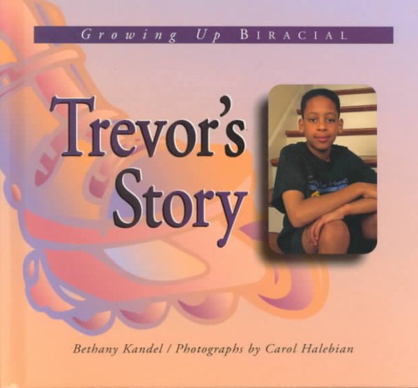 Trevor's Story: Growing Up Biracial (Meeting the Challenge) cover