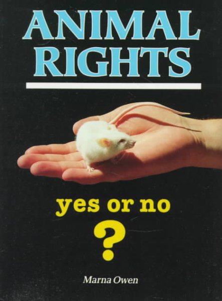 Animal Rights--Yes or No (Pro/Con) cover