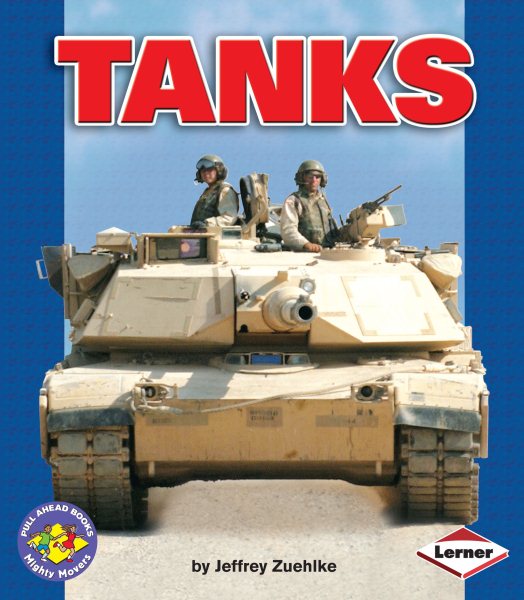 Tanks (Pull Ahead Books ― Mighty Movers)