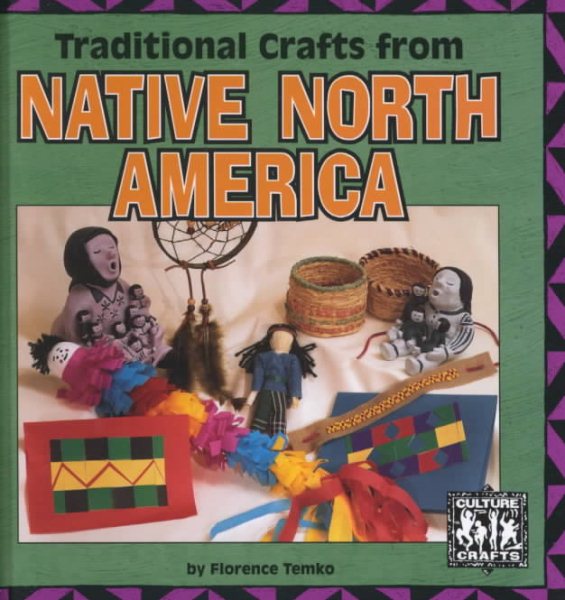 Traditional Crafts from Native North America (Culture Crafts) cover