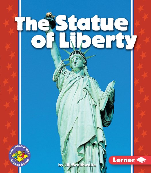 The Statue of Liberty (Pull Ahead Books)