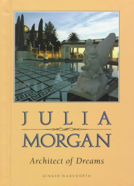 Julia Morgan, Architect of Dreams (Lerner Biographies) cover