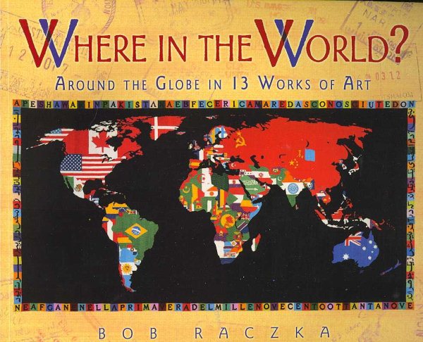 Where in the World?: Around the Globe in 13 Works of Art (Bob Raczka's Art Adventures) cover