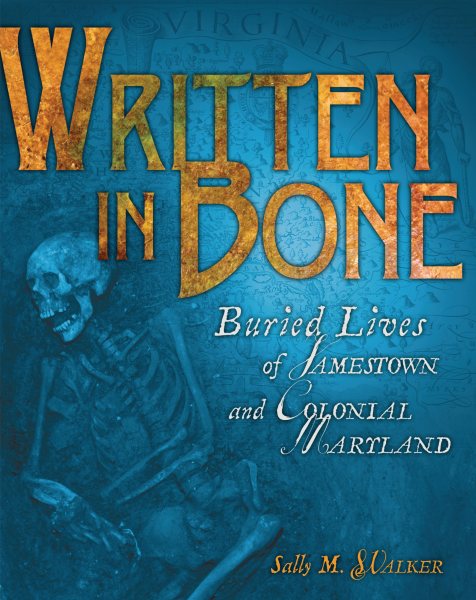 Written in Bone: Buried Lives of Jamestown and Colonial Maryland cover