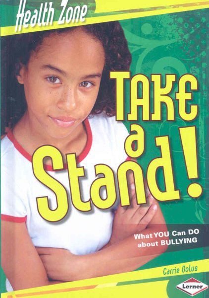 Take a Stand!: What You Can Do About Bullying (Health Zone) cover