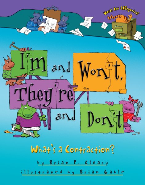 I'm and Won't, They're and Don't: What's a Contraction? (Words Are CATegorical ®) cover