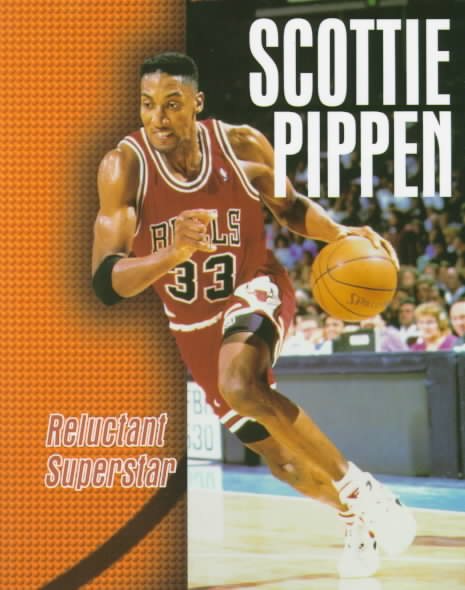 Scottie Pippen: Reluctant Superstar (Sports Achievers) cover