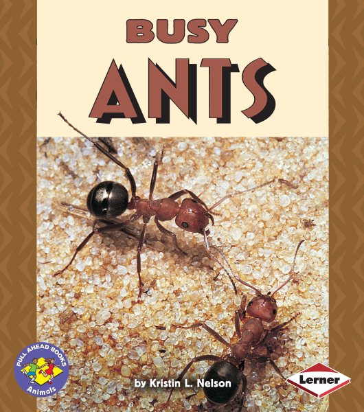 Busy Ants (Pull Ahead Books ― Animals) cover