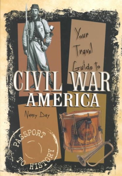 Your Travel Guide to Civil War America (Passport to History) cover