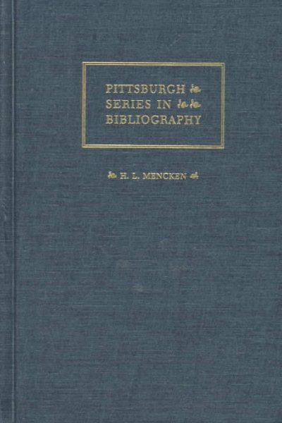 H. L. Mencken: A Descriptive Bibliography (Pittsburgh Series in Bibliography) cover