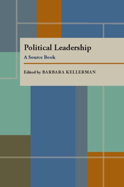 Political Leadership: A Source Book (Pitt Series in Policy & Institutional Studies)