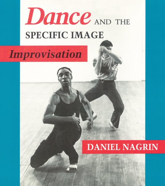 Dance and the Specific Image: Improvisation cover