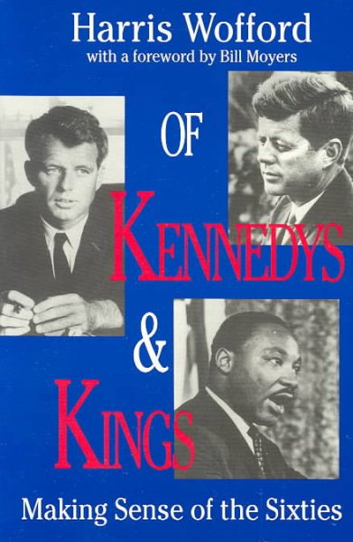 Of Kennedys And Kings: Making Sense of the Sixties cover