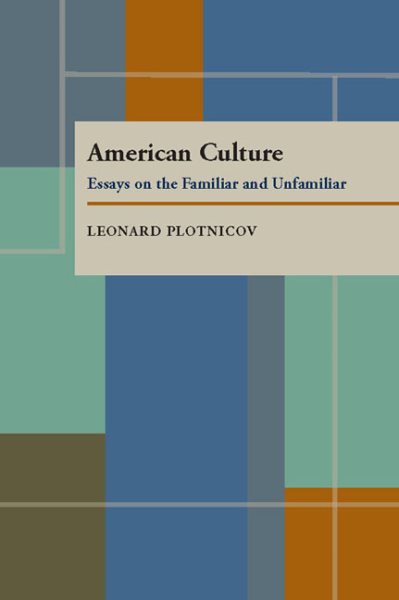 American Culture: Essays on the Familiar and Unfamiliar cover