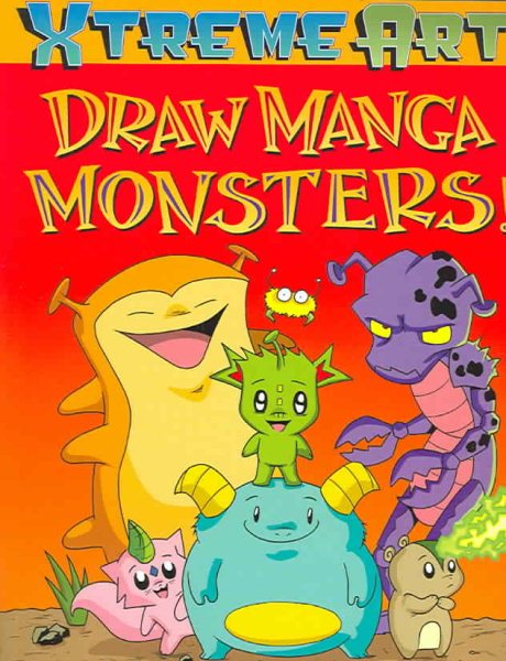 Draw Manga Monsters! (XTreme Art) cover