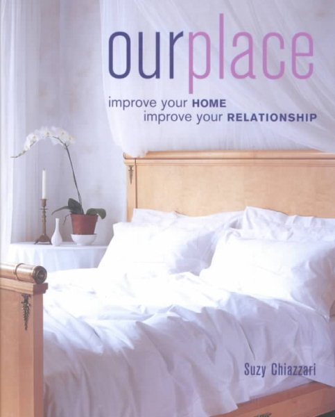Our Place: Improve Your Home, Improve Your Relationship cover